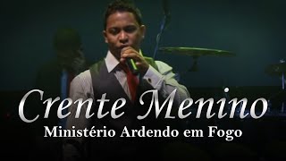 Ministério Ardendo em Fogo  Crente Menino Deixa o menino rodar  Clipe Oficial [upl. by Orofselet]