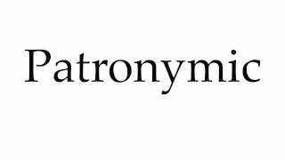 How to Pronounce Patronymic [upl. by Htiduy541]