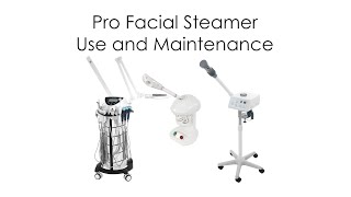 Professional Facial Steamer Use and Maintenance [upl. by Sorenson]