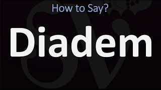 How to Pronounce Diadem 2 WAYS British Vs USAmerican English Pronunciation [upl. by Dowdell]