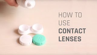 How to Wear Contact Lenses [upl. by Nieberg441]