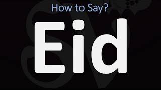 How to Pronounce Eid CORRECTLY [upl. by Ardnahsal]