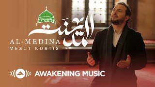 Mesut Kurtis  AlMedina  مسعود كُرتس  المدينة  Official Music Video  Azeem AlShan​ EP [upl. by Enej]