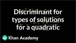 Discriminant for types of solutions for a quadratic  Algebra II  Khan Academy [upl. by Eelymmij]