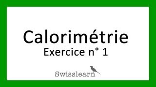 Physique  Calorimétrie  exercice 1 [upl. by Ferren]