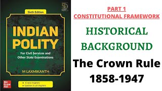 V2 The Crown Rule 18581947 Historical Background  Indian Polity for UPSC Exam [upl. by Posehn335]