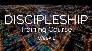 Discipleship Training Course  Week 1  Brother Richard Womack [upl. by Peednas607]