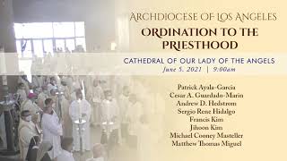 Ordination to the Priesthood 2021  Archdiocese of Los Angeles [upl. by Callista]