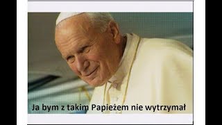 Ja bym z takim Papieżem nie wytrzymał film dokumentalny o świętym papieżu Janie Pawle II [upl. by Clemens]