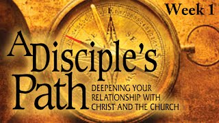 Week 1  Discipleship in the Way of Grace A Disciple’s Path Defined [upl. by Adnovad]