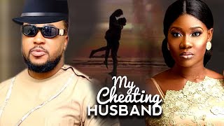 MY CHEATING HUSBAND Complete Season  NEW MOVIE Mercy JohnsonNosa Rex 2021 Latest Nigerian Movie [upl. by Maise]