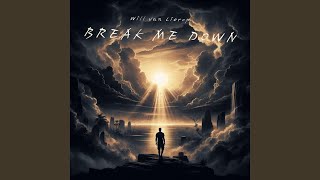 Break Me Down [upl. by Marnia]