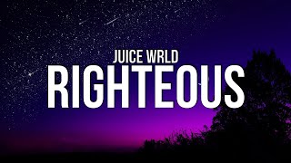 Juice WRLD  Righteous Lyrics [upl. by Seaden749]