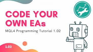 MQL4 Programming Tutorial 102  Setting Up Your Tools [upl. by Rma]