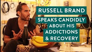 Russell Brand Speaks Candidly About His Addictions amp Recovery [upl. by Aurelia863]