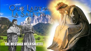 THE SECRET OF THE MESSAGE OF LA SALETTE AND WHY THE CHURCH SUPPRESSED IT FOR SO LONG [upl. by Nirej]