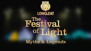 The Festival of Light at Longleat  Myths and Legends [upl. by Freyah]