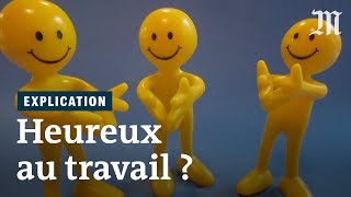 Fautil forcément être heureux au travail [upl. by Kilar331]