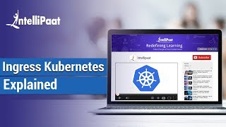 Ingress Kubernetes Explained For Beginners  Kubernetes Tutorial  Intellipaat [upl. by Harragan145]