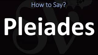 How to Pronounce Pleiades CORRECTLY [upl. by Killigrew]