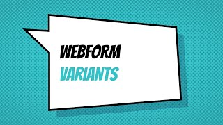 Webform Variants [upl. by Eserrehs]