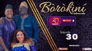 BOROKINI S01 Episode 30  latest Yoruba movie 2021 [upl. by Kumagai]