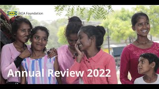 IKEA Foundation Annual Review 2022 [upl. by Trescha]