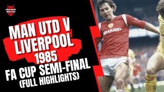 Man Utd v Liverpool  1985 FA Cup SemiFinal Replay ITV Highlights [upl. by Alyam]