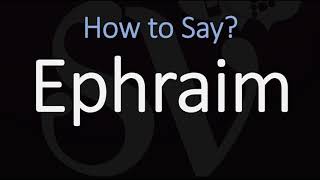 How to Pronounce Ephraim CORRECTLY [upl. by Bille76]