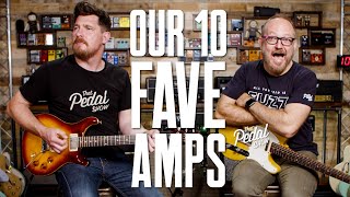 Our 10 Favourite Guitar Amps – That Pedal Show [upl. by Najtsirk]