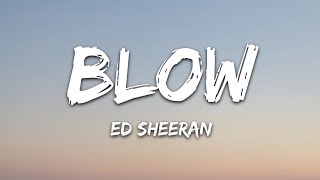 Ed Sheeran  BLOW Lyrics with Chris Stapleton amp Bruno Mars [upl. by Vassaux]