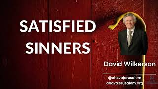 David Wilkerson  SATISFIED SINNERS  Sermon [upl. by Lafleur293]