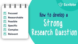 How to Develop a STRONG Research Question  Scribbr 🎓 [upl. by Durno]