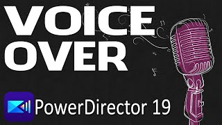 How to Create High Quality Voice Overs  PowerDirector [upl. by Butta]