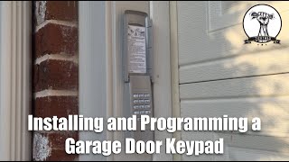 How To Install and Program A Garage Door Opener Keypad [upl. by Frederik]