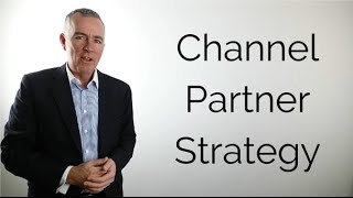 A channel partner strategy in 4 steps and 60 seconds [upl. by Zenas]