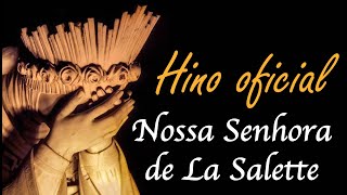 Hino Oficial a Nossa Senhora de La Salette  Vierge de La Salette [upl. by Yrreiht]