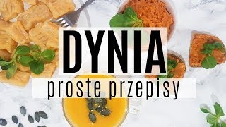 Przepisy na DYNIE  7 prostych dań z dyni [upl. by Gnanmos517]