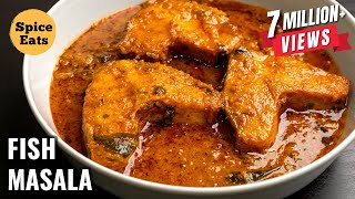 MASALA FISH CURRY RECIPE  FISH CURRY RECIPE  FISH CURRY BY SPICE EATS [upl. by Navetse]