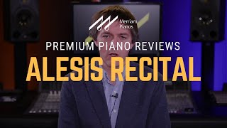 🎹Alesis Recital 88Key Beginner Digital Piano Review amp Demo  SemiWeighted Keys Lesson Mode🎹 [upl. by Wurster]