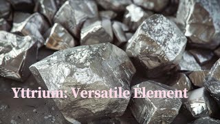 Yttrium Versatile Element [upl. by Eicak]