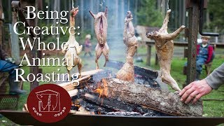 Being Creative with WholeAnimal Roasting [upl. by Parhe]