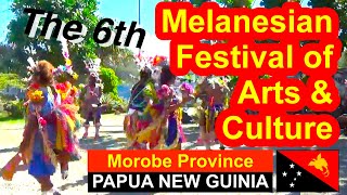 Morobe Province Papua New Guinea 6th Melanesian Festival of Arts and Culture [upl. by Fonz]