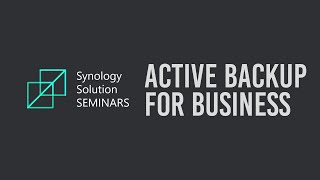 Active Backup for Business Introduction  Synology Webinar [upl. by Adriane]