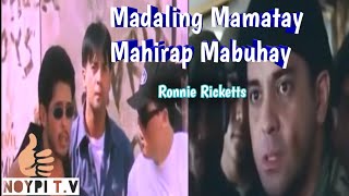 Madaling Mamatay  Mahirap Mabuhay  Ronnie Ricketts [upl. by Ellerol]