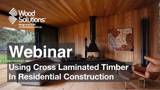 Using Cross Laminated Timber CLT in Residential Construction Webinar [upl. by Barayon]