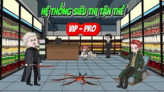 Full version Hệ thống siêu thị VIP  PRO ngày tận thế  Panda Sub [upl. by Zehc259]