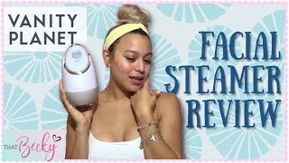 VANITY PLANET  FACIAL STEAMER REVIEW [upl. by Neumeyer]