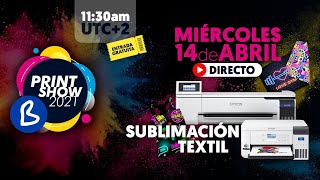 2 SUBLIMACIÓN TEXTIL  BPRINT SHOW 2021  BRILDOR [upl. by Jerol]