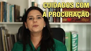 CUIDADOS COM A PROCURAÇÃO [upl. by Eward]